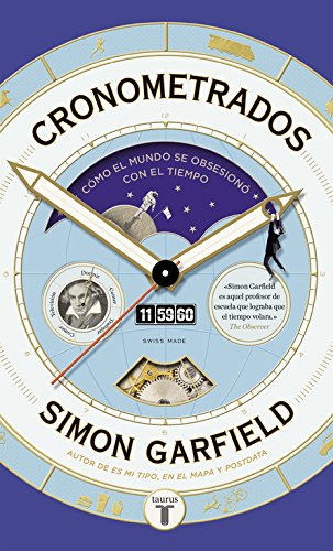 Cronometrados: Cómo el mundo se obsesionó con el tiempo (Pensamiento)