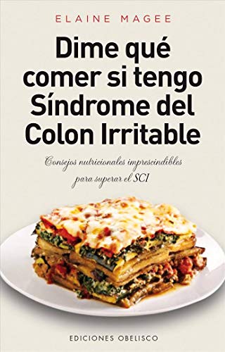 Dime Qué Comer... Síndrome Del Colon Irritable (Salud y Vida Natural)