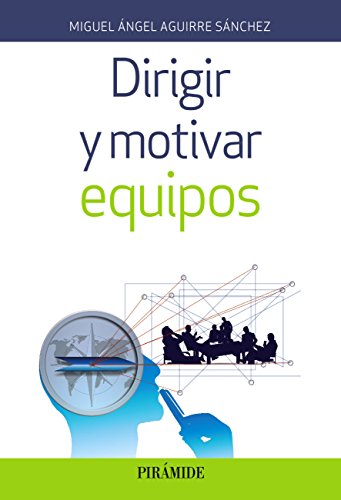 Dirigir y motivar equipos (Empresa y Gestión)