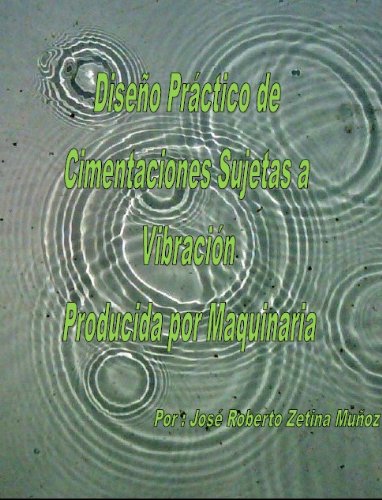 Diseño Práctico de Cimentaciones Sujetas a Vibración de Maquinaría