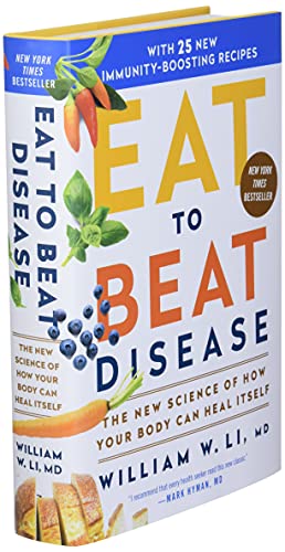 Eat to Beat Disease: The New Science of How Your Body Can Heal Itself