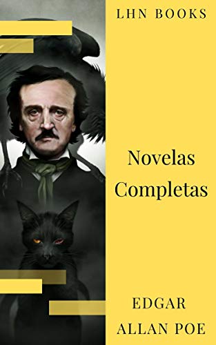 Edgar Allan Poe: Novelas Completas