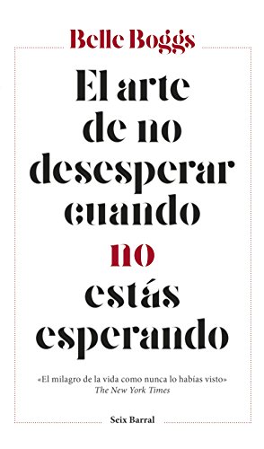 El arte de no desesperar cuando no estás esperando (Los Tres Mundos)