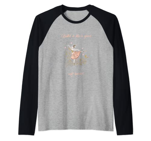 El ballet es como un deporte sólo más difícil Camiseta Manga Raglan