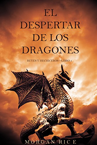 El Despertar de los Dragones (Reyes y Hechiceros—Libro 1)