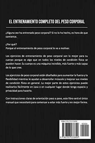 El entrenamiento completo del peso corporal En Español: Cómo usar la calistenia para estar en forma y más fuerte