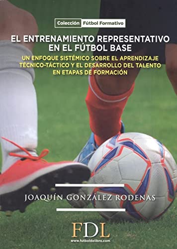 EL ENTRENAMIENTO REPRESENTATIVO EN EL FUTBOL BASE