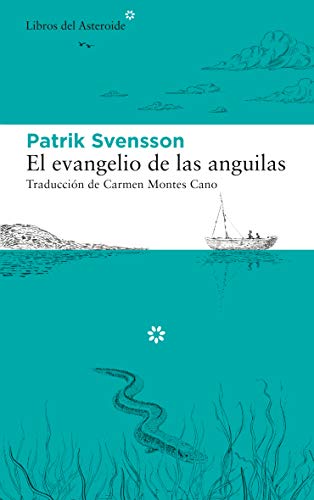 El evangelio de las anguilas (Libros del Asteroide nº 244)