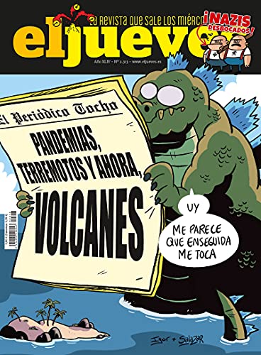 El Jueves # 2313 | PANDEMIAS, TERREMOTOS Y AHORA, VOLCANES