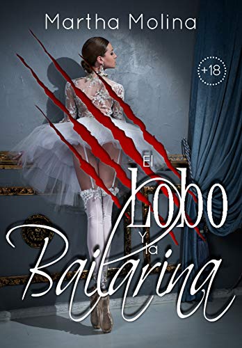 El Lobo y la Bailarina: Libro 1