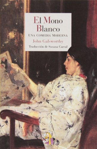 El Mono Blanco: Una comedia moderna: 28 (Literatura Reino de Cordelia)