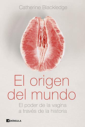 El origen del mundo: El poder de la vagina a través de la historia (ATALAYA)