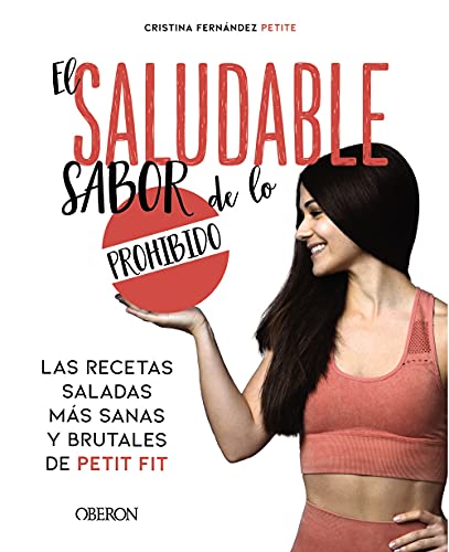 El saludable sabor de lo prohibido: Las recetas saladas más sanas y brutales de Petit Fit