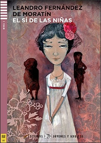 El Sì de las ninas. Con espansione online (Lecturas Eli Jóvenes y adultos Nivel 3 B1): El si de las ninas + downloadable audio