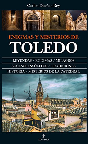 Enigmas y misterios de Toledo