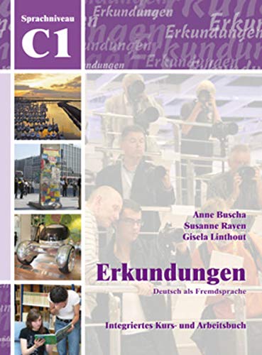 Erkundungen DAF - C1 Kurs- und Arbeitsbuch, m. Audio-CD: Kurs- und Arbeitsbuch C1 mit CD