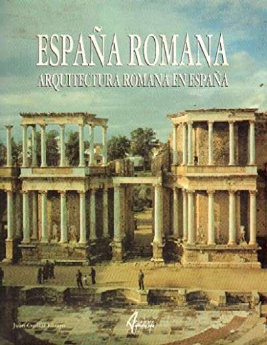 ESPAÑA ROMANA ARQUITECTURA ROMANA EN ESPAÑA