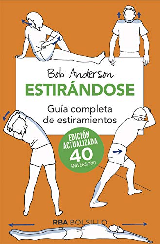 Estirándose. Guía completa de estiramientos. Edición actualizada 40 aniversario (Bolsillo) (NO FICCIÓN)