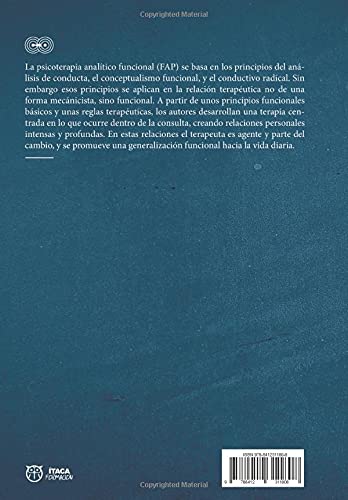 FAP. Psicoterapia Analítico Funcional: Creación de relaciones terapéuticas intensas y curativas