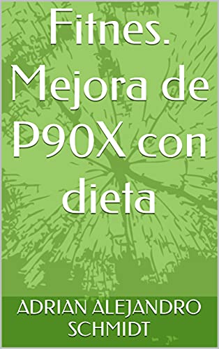 Fitnes. Mejora de P90X con dieta