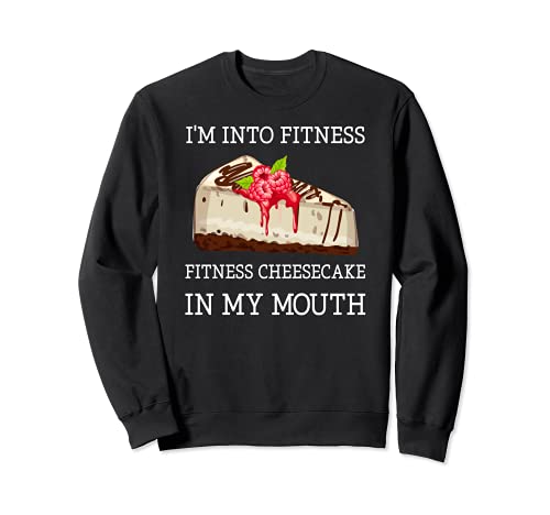 Fitness Cheesecake - Funny Cheesecake Pun Jokes Sudadera