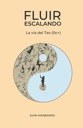 Fluir escalando: La vía del Tao (0c+): 2 (Sabiduría de la roca)