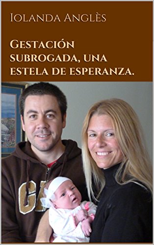 Gestación subrogada, una estela de esperanza.