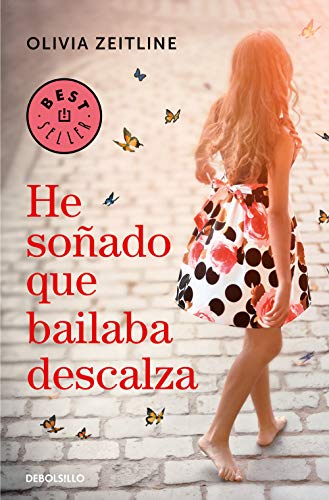 He soñado que bailaba descalza (Best Seller)