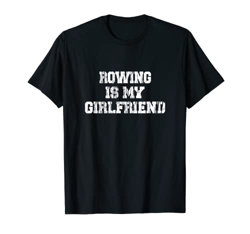 Hombre Remar es mi novia remo remo Camiseta