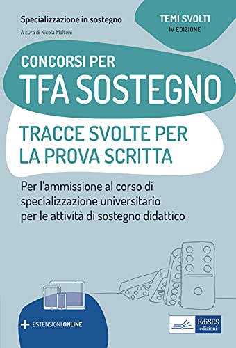 Kit completo concorso Specializzazione in sostegno didattico. TFA scuola infanzia e primaria. Eserciziari + Manuale + Tracce svolte + Software + ... online. Con software di simulazione