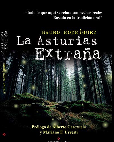 LA ASTURIAS EXTRAÑA: Todo lo que aquí se relata son hechos reales Basados en la Tradición Oral