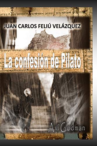 La Confesión de Pilatos: 1 (Feliú Gruixot)