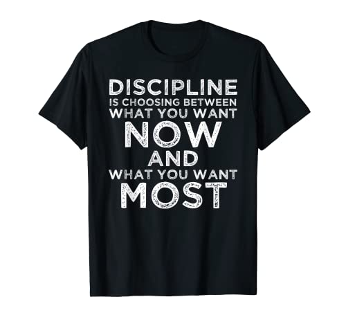 La disciplina está eligiendo el ejercicio de regalo motivacional de entrenamiento Camiseta