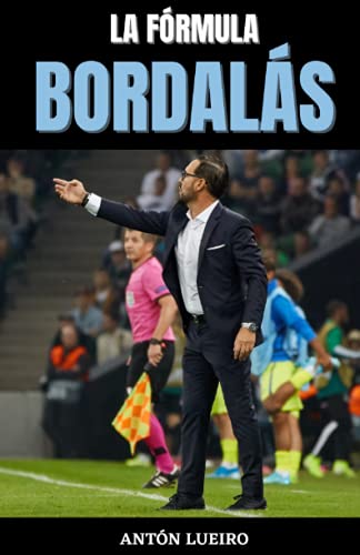 La Fórmula Bordalás: Las claves del entrenador que cambió la historia del Getafe.