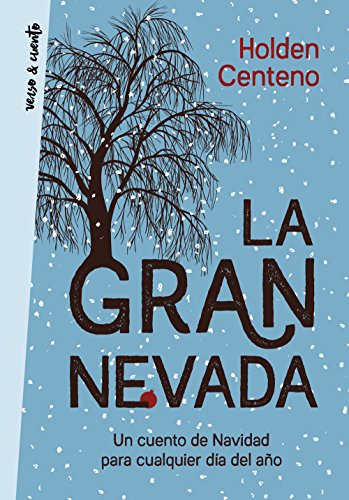 La gran nevada: Un cuento de Navidad para cualquier día del año