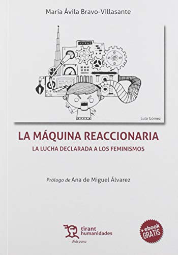 La Máquina reaccionaria. La Lucha Declarada A Los Feminismos (Diáspora)