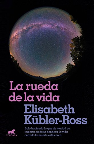 La rueda de la vida: Solo haciendo lo que de verdad os importa, podréis bendecir la vida cuando la muerte esté cerca. (Millenium)