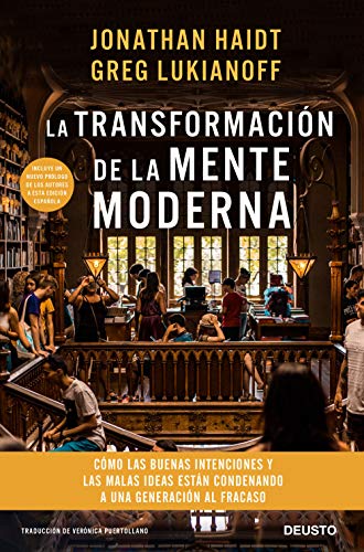 La transformación de la mente moderna: Cómo las buenas intenciones y las malas ideas están condenando a una generación al fracaso (Deusto)