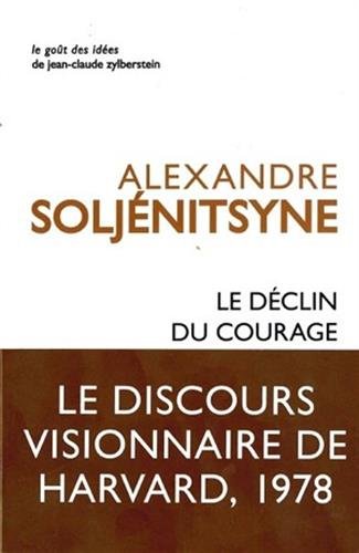 Le déclin du courage: Discours de Harvard, juin 1978: 44 (Le goût des idées)