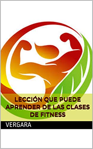 LECCIÓN QUE PUEDE APRENDER DE LAS CLASES DE FITNESS