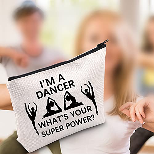 LEVLO Bolsa de cosméticos para bailarina, regalo con texto en inglés "I I'm a Dancer" What Your Super Power Maquillaje con cremallera bolsa para equipos de danza profesor de danza