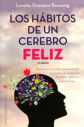 Los hábitos de un cerebro feliz (SALUD Y VIDA NATURAL)