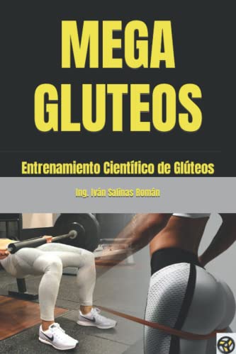 MEGA GLUTEOS: Entrenamiento Científico de Glúteos