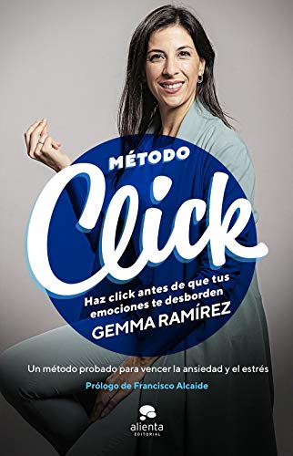 Método Click: Haz click antes de que tus emociones te desborden (Alienta)