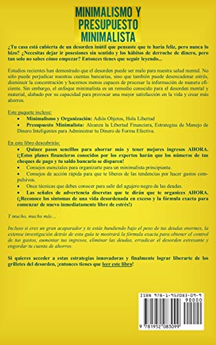 Minimalismo y presupuesto minimalista libro 2-en-1: La caja de herramienta #1 para principiantes para tener una forma minimalista de vida. Organice su hogar y consiga la libertad financiera.