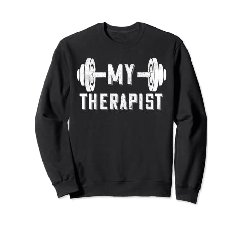 My Therapist Barra Pesas Powerlifting Fitness Bodybuilding Sudadera