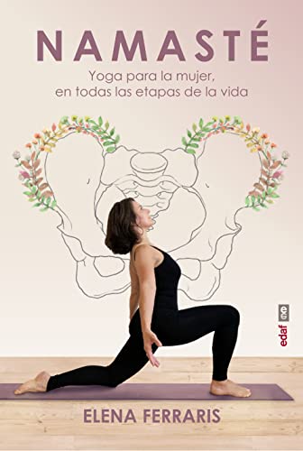 Namasté. Yoga para la mujer en todas las etapas de su vida: Yoga para la mujer en todas las estapas de su vida (Plus Vitae)