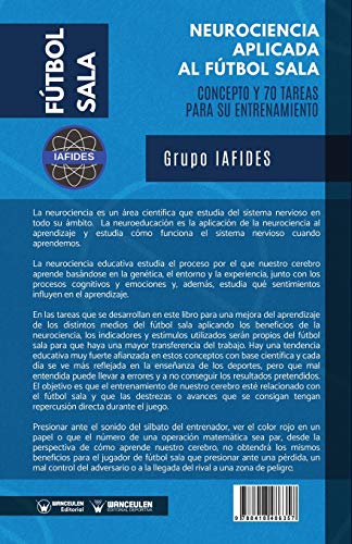 Neurociencia aplicada al Fútbol Sala: Concepto y 70 tareas para su entrenamiento