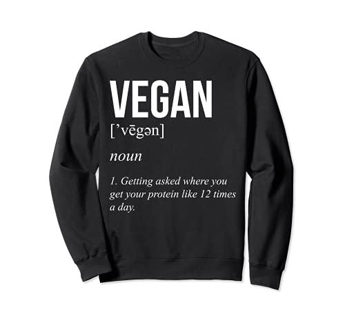 Nutrición a base de plantas de definición de proteína vegana Sudadera