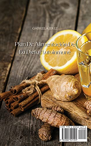 Plan De Alimentación De La Dieta Autoinmune: La Mejor Guía Para Comenzar A Sanar Su Cuerpo Y Revertir Las Enfermedades Crónicas, Restablecer La ... Alimentos Saludables (Spanish Version